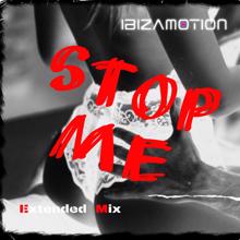 Ibizamotion: Stop Me