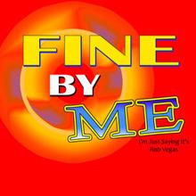 Rob Vegas: Fine By Me