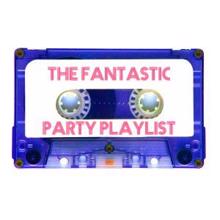 Various Artists: The Fantastic Party Playlist