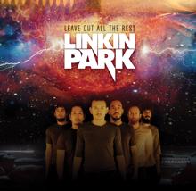 Linkin Park: Leave out All the Rest