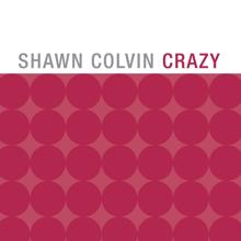 Shawn Colvin: Crazy