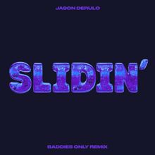 Jason Derulo: Slidin' (BADDIES ONLY Remix)