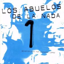 Los Abuelos De La Nada: Himno De Mi Corazón (1994 Remastered Version)