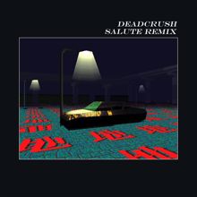 alt-J: Deadcrush (Salute Remix)