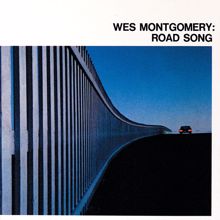 Wes Montgomery: Road Song