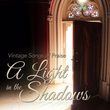 Various Artists: A Light in the Shadows: Vintage Songs of Praise, Vol 1