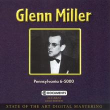 Glenn Miller: I Haven't Time to Be a Millionaire