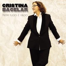 Cristina Bacelar: Não É Amor É Só Alma (Fado Carriche)