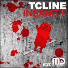 Tcline: Insanity