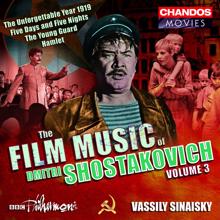 BBC Philharmonic Orchestra: Shostakovich: Film Music, Vol. 3- Hamlet, The Unforgettable Year 1919, 5 Days - 5 Nights, The Young Guard