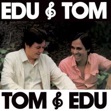 Edu Lobo, Antonio Carlos Jobim: Edu & Tom, Tom & Edu