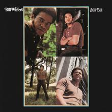 Bill Withers: Let Me in Your Life