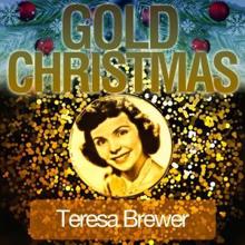 Teresa Brewer: Because Him Is a Baby