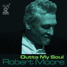 Robert Moore: Don't Ever Tell Me