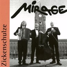 Mirage: Zickenschulze