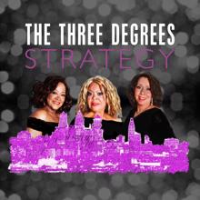 THE THREE DEGREES: Strategy