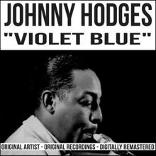Johnny Hodges: Violet Blue