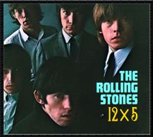 The Rolling Stones: 12 X 5