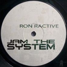 Ron Ractive: Jam the System (Roulette Mix)