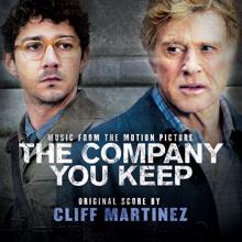 Cliff Martinez: The Company You Keep (Original Motion Picture Soundtrack)