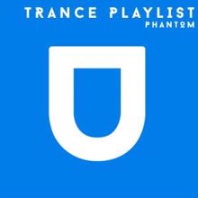 Phantom: Trance Playlist