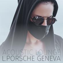 L.porsche: Acoustic Lounge