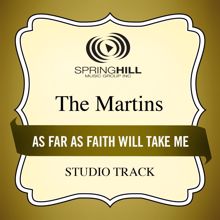 The Martins: As Far As Faith Will Take Me (High Key Performance Track Without Background Vocals)
