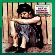 Dexys Midnight Runners: Too Rye Ay