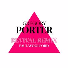 Gregory Porter: Revival (Paul Woolford Remix)