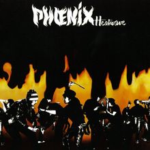 Phoenix: Heatwave