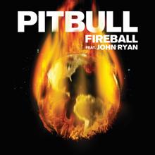 Pitbull: Fireball ft. John Ryan