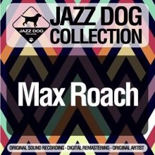 Max Roach: Jazz Dog Collection