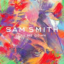 Sam Smith: Lay Me Down (Remixes)