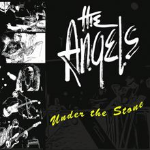 The Angels: Under The Stone