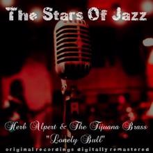 Herb Alpert & The Tijuana Brass: The Stars of Jazz: The Lonely Bull