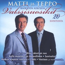 Matti ja Teppo: Minä rakastan sua