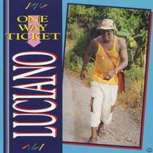 Luciano: One Way Ticket