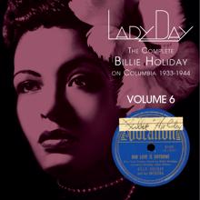 Billie Holiday: Lady Day: The Complete Billie Holiday On Columbia - Vol. 6