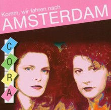 Cora: Komm wir fahren nach Amsterdam