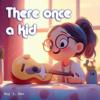 Roy J. Ren: There Once A Kid