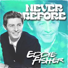 Eddie Fisher: Never Before