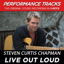 Steven Curtis Chapman: Live Out Loud (Performance Tracks) - EP