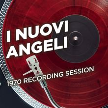 I Nuovi Angeli: 1970 Recording Session