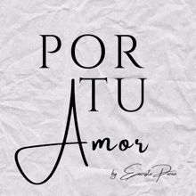Evaristo Perez: Por Tu Amor