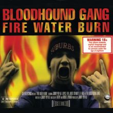 Bloodhound Gang: Fire Water Burn