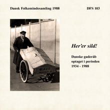 Dansk Folkemindesamling: Her er sild - Danske gaderåb 1935-1988