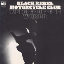 Black Rebel Motorcycle Club: Weight of the World (Cenzo Mix)