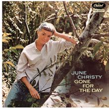 June Christy: Gone For The Day