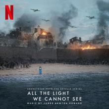 James Newton Howard: All the Light We Cannot See (Soundtrack from the Netflix Limited Series)