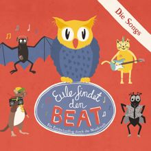 Eule: Eule findet den Beat - Die Songs